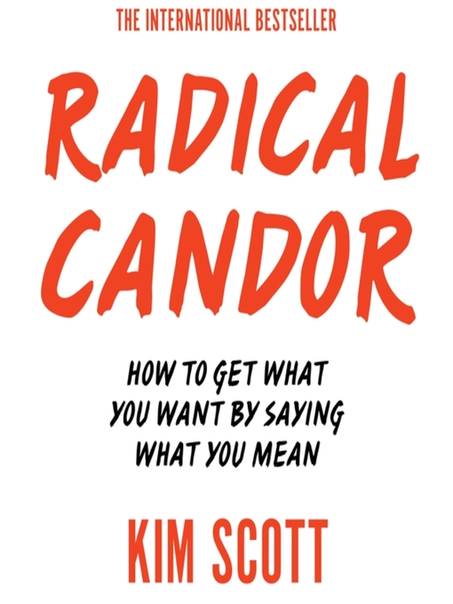 Title details for Radical Candor by Kim Scott - Available